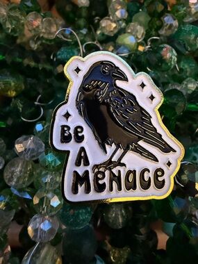 Be A Menace Black Crow Enamel Pin